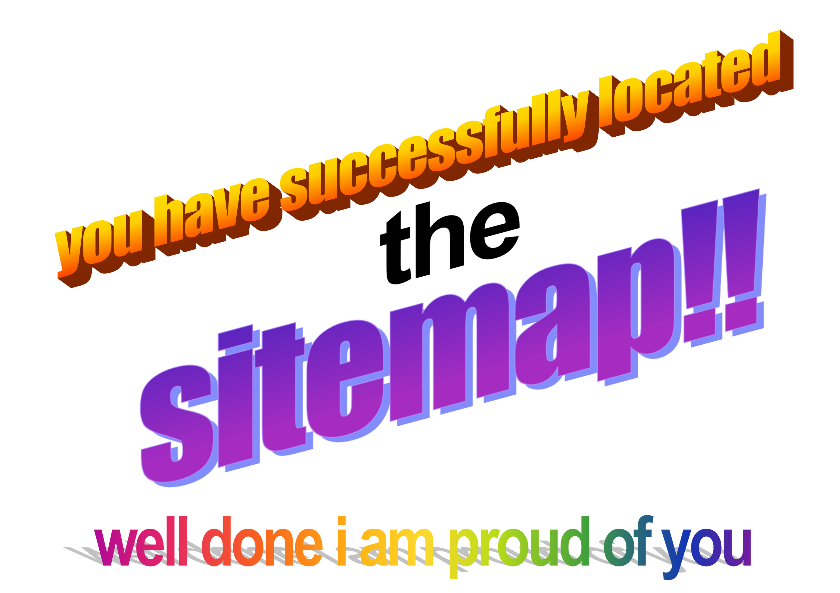 you have reached the sitemap (i am proud of you)